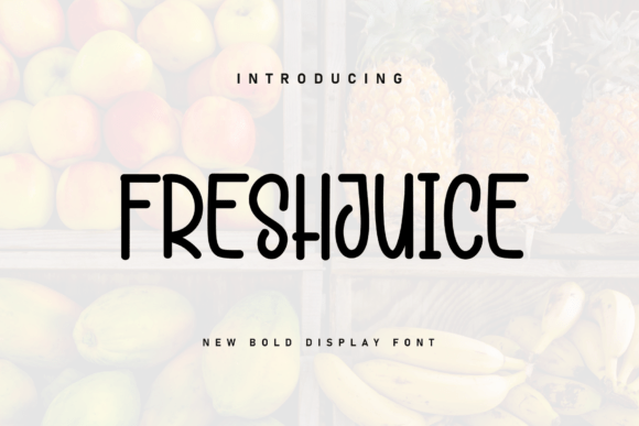 Freshjuice Font for Creative Makers