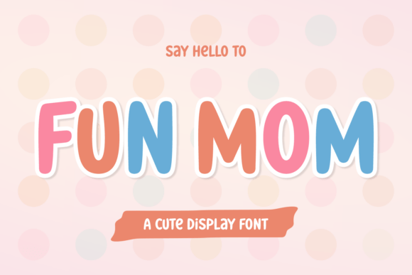 Fun Mom Font Review