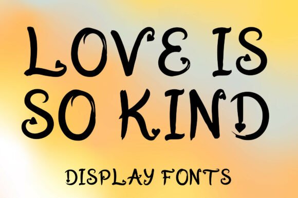 Love is so Kind Font Review