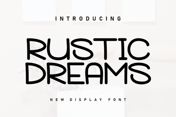 Rustic Dreams Font Review